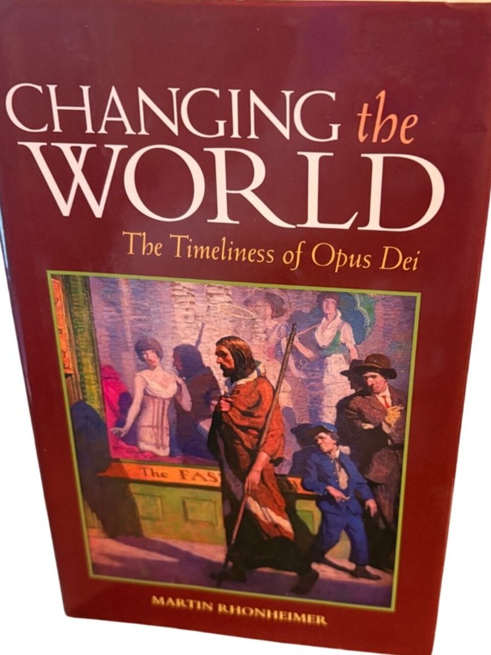 Changing the World Hardcover Book by Martin Rhonheimer Religious Philosophy Opus